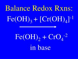 Balance Redox Rxns: