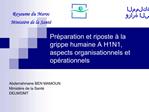 Pr paration et riposte la grippe humaine A H1N1, aspects organisationnels et op rationnels