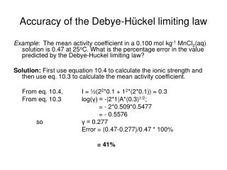 Accuracy of the Debye-H ü ckel limiting law