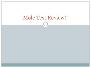 Mole Test Review!!