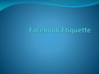 Facebook Etiquette