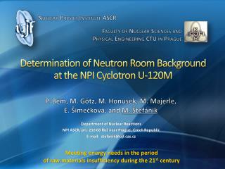 Determination of Neutron Room Background at the NPI Cyclotron U-120M