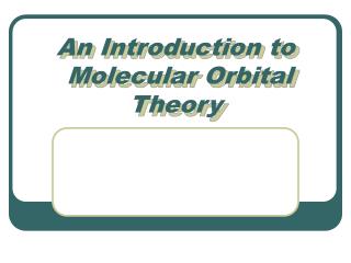 An Introduction to Molecular Orbital Theory