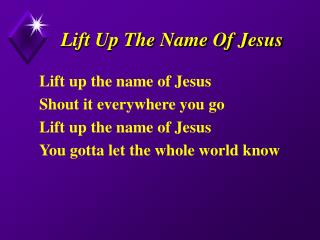 Lift Up The Name Of Jesus