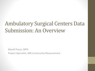 Ambulatory Surgical Centers Data Submission: An Overview