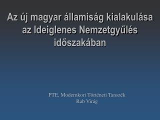 Az új magyar államiság kialakulása az Ideiglenes Nemzetgyűlés időszakában