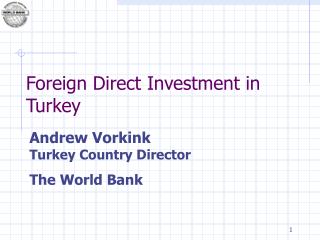 Andrew Vorkink Turkey Country Director The World Bank