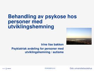 Behandling av psykose hos personer med utviklingshemning