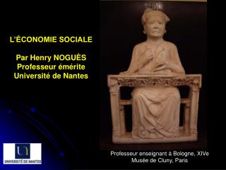 L’ÉCONOMIE SOCIALE Par Henry NOGUÈS Professeur émérite Université de Nantes