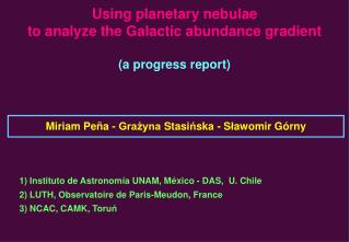 Using planetary nebulae to analyze the Galactic abundance gradient (a progress report)