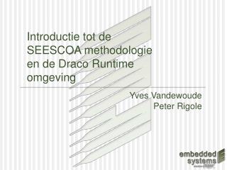Introductie tot de SEESCOA methodologie en de Draco Runtime omgeving