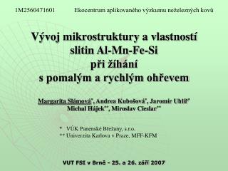 Vývoj mikrostruktury a vlastností slitin Al-Mn-Fe-Si při žíhání s pomalým a rychlým ohřevem