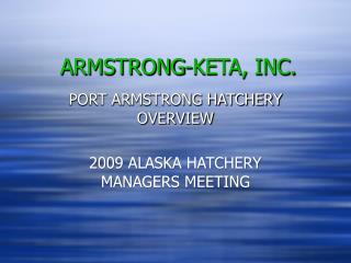 ARMSTRONG-KETA, INC.