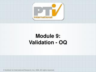Module 9: Validation - OQ