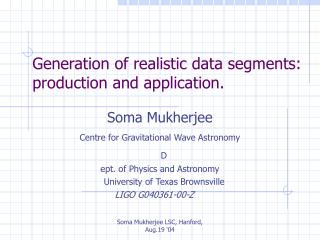 Generation of realistic data segments: production and application.