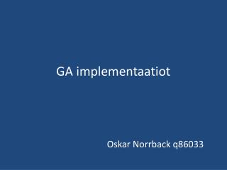 GA implementaatiot