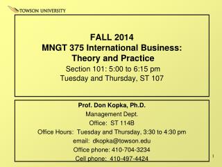 Prof. Don Kopka, Ph.D. Management Dept. Office: ST 114B