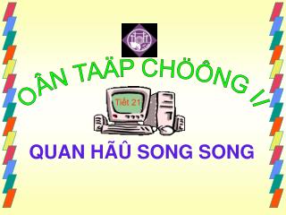 QUAN HÃÛ SONG SONG