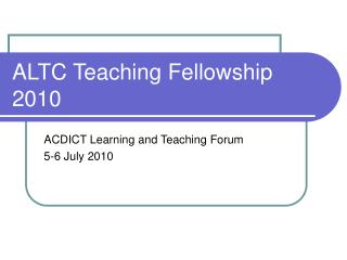 ALTC Teaching Fellowship 2010