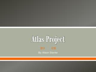 Atlas Project