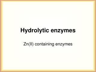 Hydrolytic enzymes