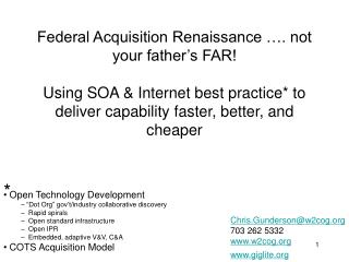 Open Technology Development “Dot Org” gov’t/industry collaborative discovery Rapid spirals