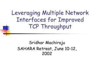 Leveraging Multiple Network Interfaces for Improved TCP Throughput