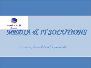 MEDIA &amp; IT SOLUTIONS