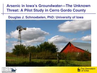 Arsenic in Iowa’s Groundwater—The Unknown Threat: A Pilot Study in Cerro Gordo County