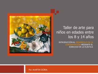 Introducción al desarrollo de la concentración mediante el ejercicio de la plástica
