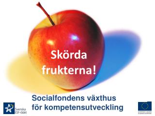 Skörda frukterna!