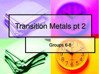 Transition Metals pt 2