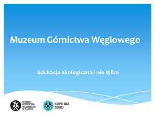 Muzeum Górnictwa Węglowego