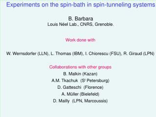 Experiments on the spin-bath in spin-tunneling systems B. Barbara