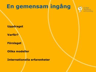 En gemensam ingång