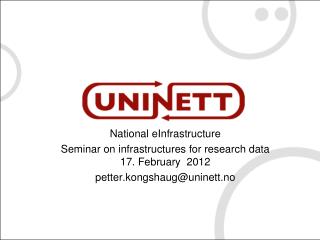 National eInfrastructure Seminar on infrastructures for research data 17. February 2012