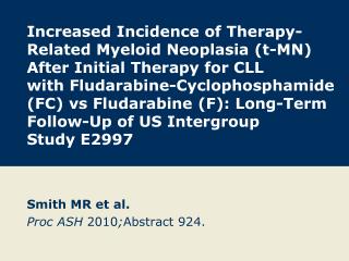 Smith MR et al. Proc ASH 2010 ; Abstract 924.