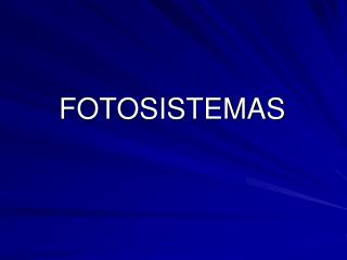 FOTOSISTEMAS