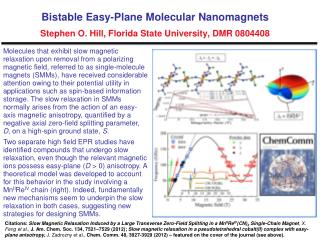 Bistable Easy-Plane Molecular Nanomagnets Stephen O. Hill, Florida State University, DMR 0804408