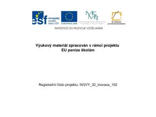 Výukový materiál zpracován v rámci projektu EU peníze školám