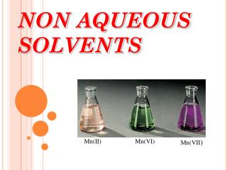 NON AQUEOUS SOLVENTS