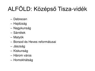 ALFÖLD: Középső Tisza-vidék