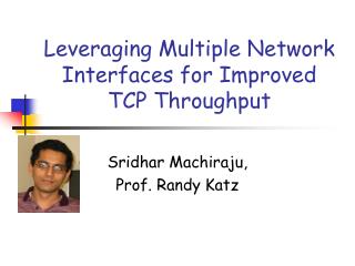 Leveraging Multiple Network Interfaces for Improved TCP Throughput