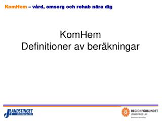 KomHem Definitioner av beräkningar