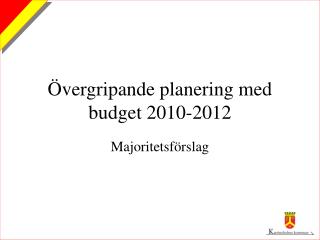 Övergripande planering med budget 2010-2012