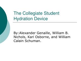 The Collegiate Student Hydration Device