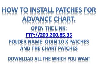 How to Install Patches For Advance Chart.