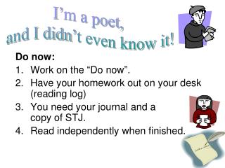 Do now: Work on the “Do now”. Have your homework out on your desk (reading log)
