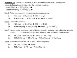 Step 1 : Write the products for both double replacement reactions