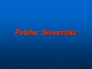 Poloha Slovenska